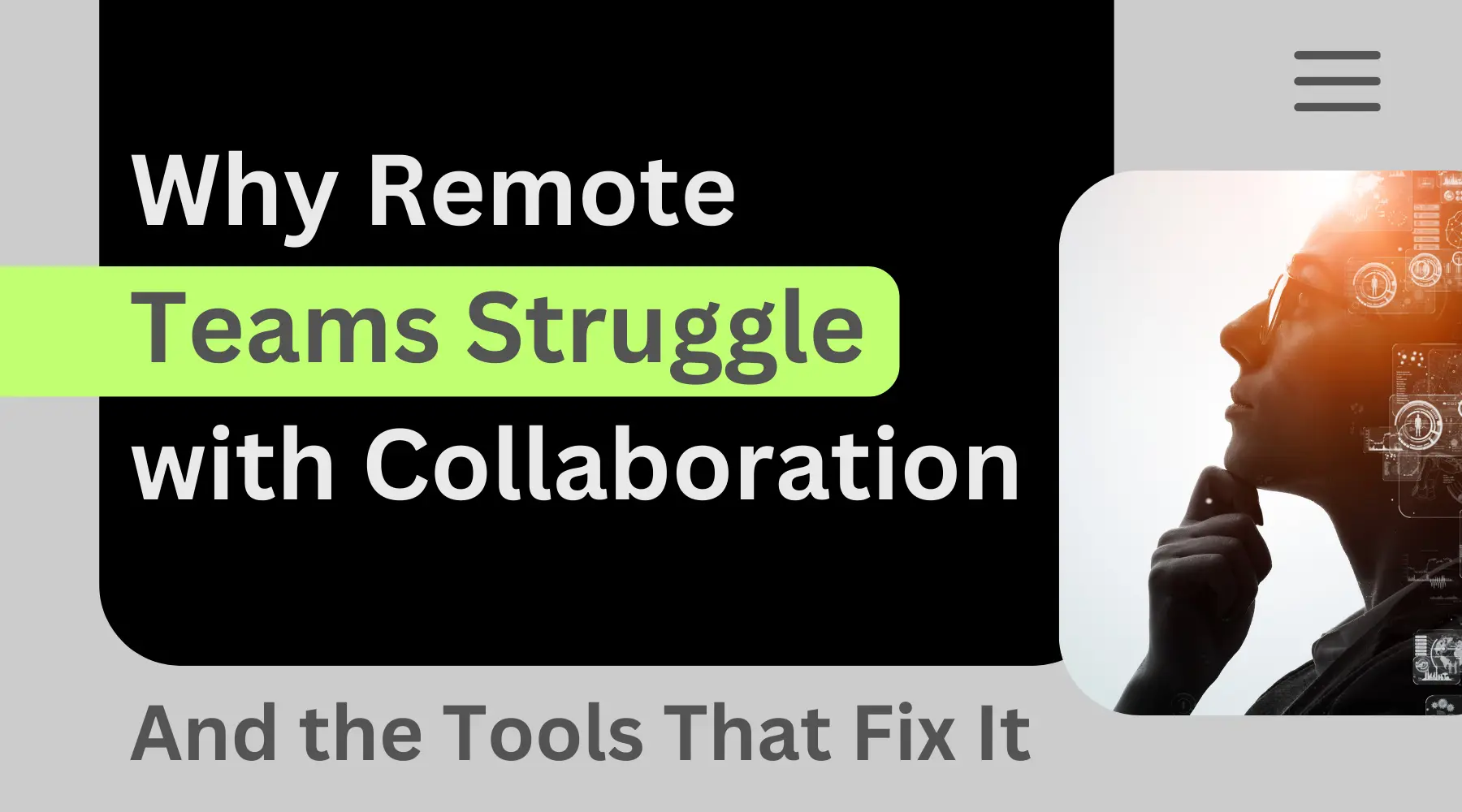 Why Remote Teams Struggle with Collaboration (And the Tools That Fix It)